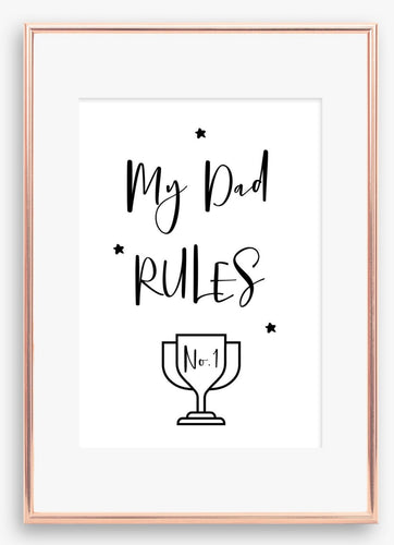 My Dad Rules Print