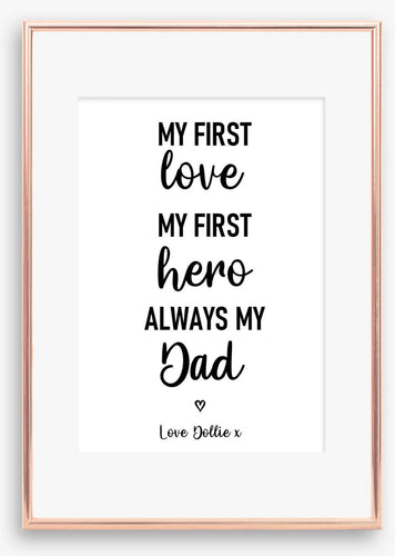 My First Love Dad Print