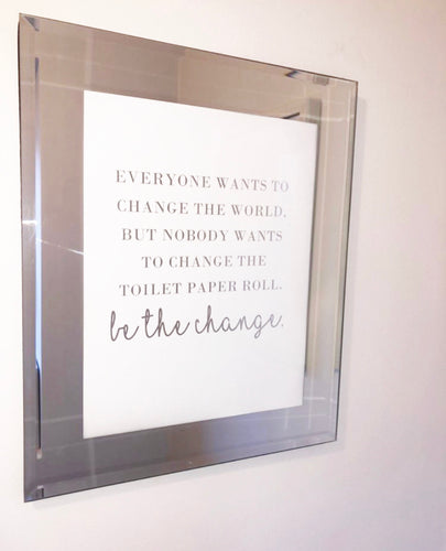 Be the change bathroom print