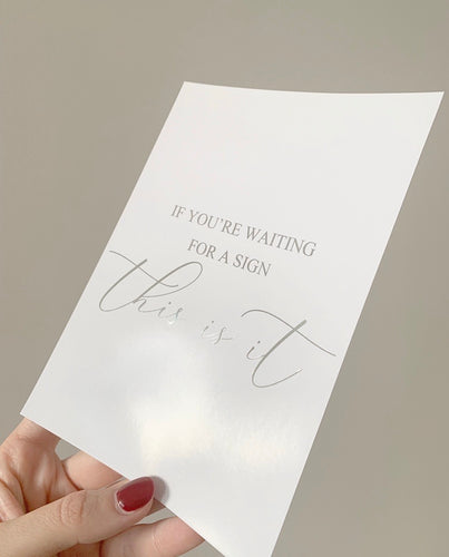 If you’re waiting for a sign, this is it.