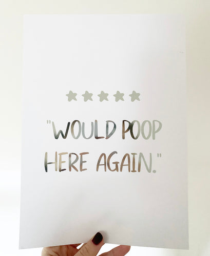 Would poop here again bathroom print