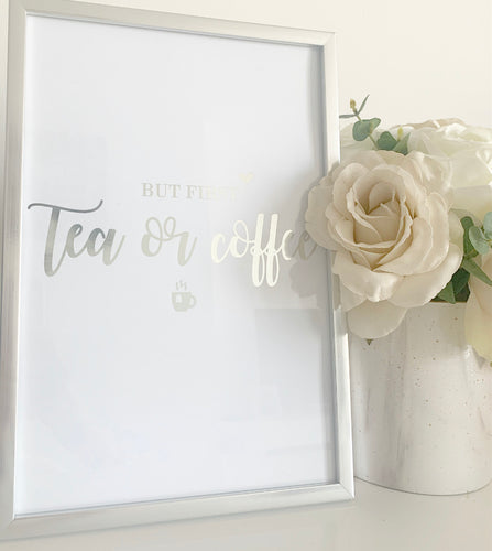 But first - Tea or Coffee?