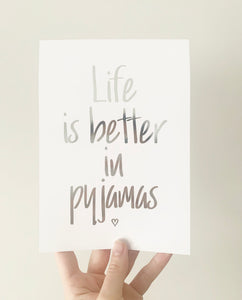 Life is better in pyjamas