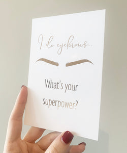 I do eyebrows.. what’s your superpower?