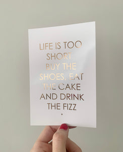 Life is too short print