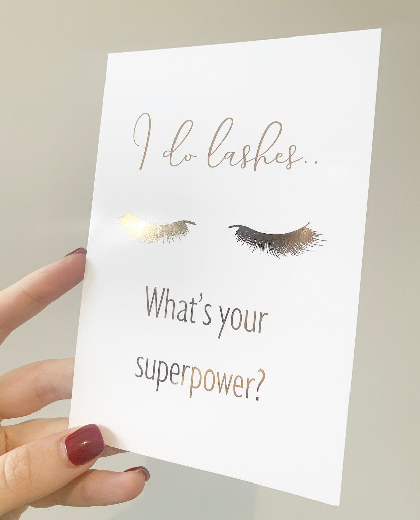 I do lashes.. what’s your superpower?