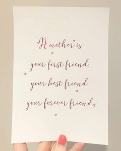 A Mother is your first friend